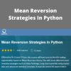 Dr. Ernest P Chan – Mean Reversion Strategies In Python